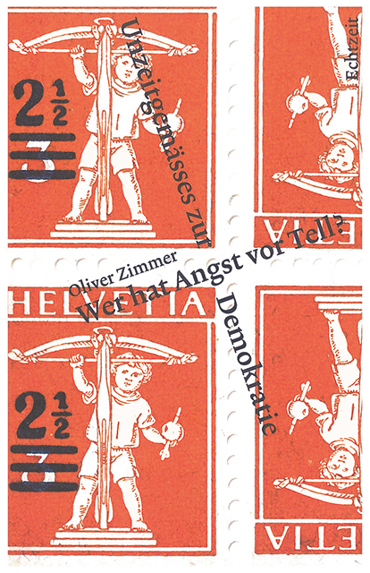 Oliver Zimmer: Wer hat Angst vor Tell? Echtzeit Verlag Basel, 2020, ISBN 978-3-906807-21-8